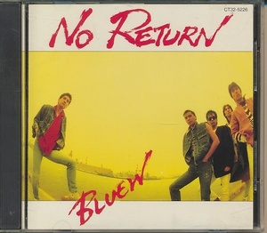 CD●BLUEW / NO RETURN