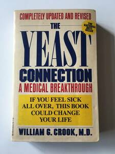 B2●WILLIAM G. CROOK, M.D. / The Yeast Connection A Medical Breakthrough ウィリアム・G．クルック / 洋書 ペーパーバック イラスト