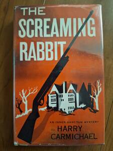 ハリー・カーマイケル●H・ローレンス・ホフマン画●The Screaming Rabbit（未翻訳1954）●サイモン＆シャスター初版