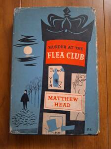 マシュー・ヘッド●Murder at the Flea Club(未翻訳1957）●ブルーム＝リン画●ハイネマン初版