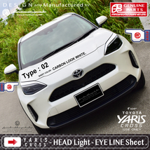 YARIS CROSS ヘッドライトアイラインシート (2set) / ヤリスクロス MXPJ15 MXPB15 MXPJ10 MXPB10 / ArrowBoardDesignStudio / YARICRO-EYE_画像6