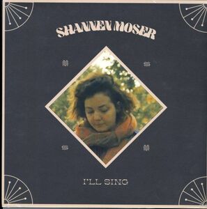 新品！2018年 USオリジLP！Shannen Moser / I’ll Sing【Lame-O Records / LMO-055】シャノン・モーゼー インディー フォーク カントリー