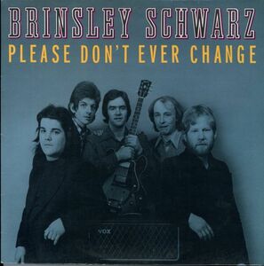 87年 UKプレスLP！Brinsley Schwarz / Please Don't Ever Change【Edsel / ED 237】ブリンズリー・シュウォーツ Nick Low パブ・ロック