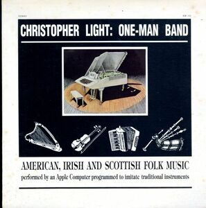 85年 USプレスLP！MONO盤 Christopher Light / One-Man Band【Kicking Mule / KM 242】Apple アップル コンピューター 伝統音楽 パソコン