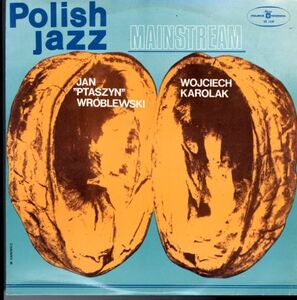 74年 ポーランド盤LP！ Jan Ptaszyn Wrblewski, Wojciech Karolak / Mainstream【Polskie Nagrania Muza / SX 1139】ジャズ Jazz