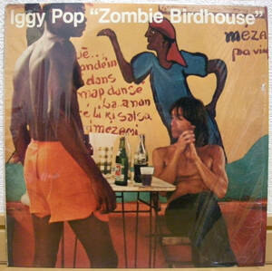 イギー・ポップ【US盤 LP シュリンク付】IGGY POP Zombie Birdhouse | Animal Records APE 6000 (ザ・ストゥージズ The Stooges