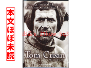 ★本文ほぼ未読★南極探検時代の隠れた英雄トム・クリーン★『Tom Crean』Unsung Hero of the Scott and Shackleton Antarctic Expeditions