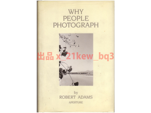 ★本文ほぼ未読★ミニマルアートの美意識★『Why People Photograph』Selected Essays and Reviews★Robert Adams★ハードカバー★