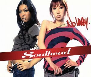 ＮＯ　ＷＡＹ／ＳＯＵＬＨＥＡＤ