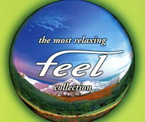 ～ｔｈｅ　ｍｏｓｔ　ｒｅｌａｘｉｎｇ～　ｆｅｅｌ　ｃｏｌｌｅｃｔｉｏｎ　【４ＣＤ】／（オムニバス）