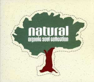 ｎａｔｕｒａｌ－ｏｒｇａｎｉｃ　ｓｏｕｌ　ｃｏｌｌｅｃｔｉｏｎ／（オムニバス）