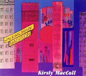 【輸入盤】Ｗａｌｋｉｎｇ　Ｄｏｗｎ　Ｍａｄｉｓｏｎ／ＫｉｒｓｔｙＭａｃｃｏｌｌ（アーティスト）