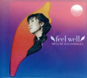 ｆｅｅｌ　ｗｅｌｌ（限定盤）／林原めぐみ