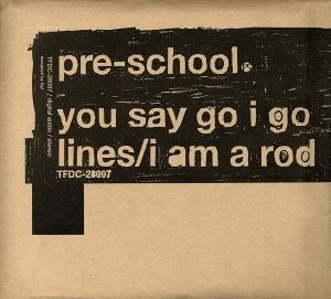 Ｙｏｕ　Ｓａｙ　ＧＯ！ＧＯ！／ｐｒｅ－ｓｃｈｏｏｌ