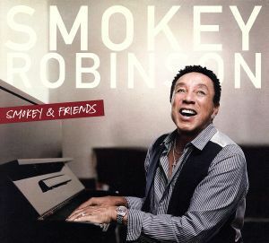 【輸入盤】Ｓｍｏｋｅｙ　＆　Ｆｒｉｅｎｄｓ／スモーキー・ロビンソン