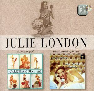 【輸入盤】Ｃａｌｅｎｄｅｒ　Ｇｉｒｌ　／　Ｙｏｕｒ　Ｎｕｍｂｅｒ／ジュリー・ロンドン