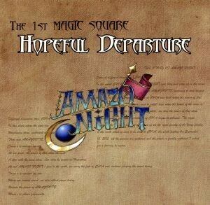 Ｔｈｅ　１ｓｔ　ＭＡＧＩＣ　ＳＱＵＡＲＥ『Ｈｏｐｅｆｕｌ　Ｄｅｐａｒｔｕｒｅ』／ＡＭＡＺＯ　ＮＩＧＨＴ