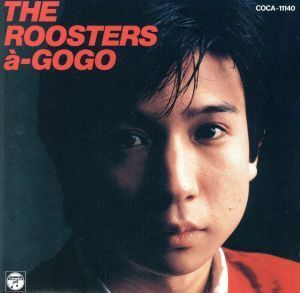 ＴＨＥ　ＲＯＯＳＴＥＲＳ　ａ－ＧＯＧＯ／ＴＨＥ　ＲＯＯＳＴＥＲＳ