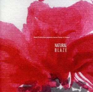 ＮＡＴＵＲＡＬ　ＢＬＡＺＥ／ＢＬＡＺＥ