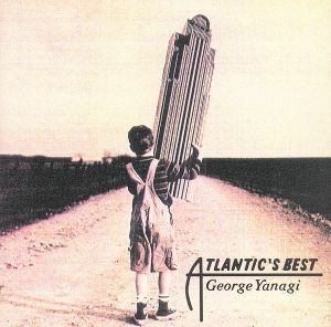 ＡＴＬＡＮＴＩＣ’Ｓ　ＢＥＳＴ／柳ジョージ