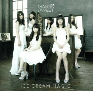 ＩＣＥ　ＣＲＥＡＭ　ＭＡＧＩＣ（初回限定盤）（ＤＶＤ付）／ＤＩＡＮＮＡ☆ＳＷＥＥＴ