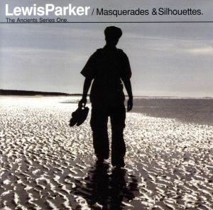 【輸入盤】Ｍａｓｑｕｅｒａｄｅｓ　＆　Ｓｉｌｈｏｕｅｔｔｅｓ／ＬｅｗｉｓＰａｒｋｅｒ