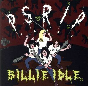 Ｐ．Ｓ．Ｒ．Ｉ．Ｐ．／ＢＩＬＬＩＥ　ＩＤＬＥ