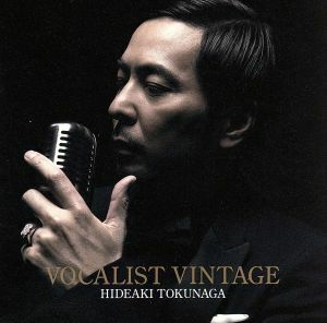 ＶＯＣＡＬＩＳＴ　ＶＩＮＴＡＧＥ／徳永英明（徳永英明）