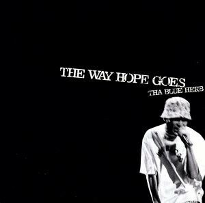 ＴＨＥ ＷＡＹ ＨＯＰＥ ＧＯＥＳ／ＴＨＡ ＢＬＵＥ ＨＥＲＢ