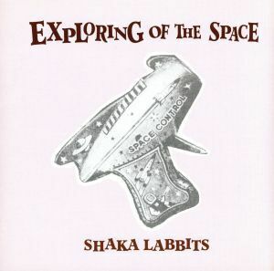 ＥＸＰＬＯＩＮＧ　ＴＨＥ　ＳＰＡＣＥ／ＳＨＡＫＡＬＡＢＢＩＴＳ