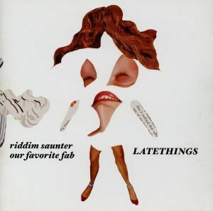 ＬＡＴＥＴＨＩＮＧＳ／ｒｉｄｄｉｍ　ｓａｕｎｔｅｒ／ｏｕｒ　ｆａｖｏｒｉｔｅ　ｆａｂ