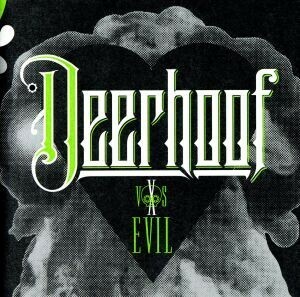 【輸入盤】Ｄｅｅｒｈｏｏｆ　Ｖｓ　Ｅｖｉｌ／ディアフーフ