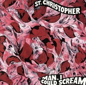 【輸入盤】Ｍａｎ，　Ｉ　Ｃｏｕｌｄ　Ｓｃｒｅａｍ／Ｓｔ．ＣｈｒｉｓｔｏｐｈｅｒＲａｗＮｏｉｓｅ