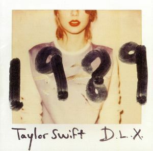 【輸入盤】１９８９（Ｄｅｌｕｘｅ　Ｅｄｉｔｉｏｎ）／テイラー・スウィフト