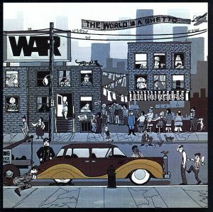 【輸入盤】ＴＨＥ　ＷＯＲＬＤ　ＩＳ　Ａ　ＧＨＥＴＴＯ／Ｗａｒ（ウォー）