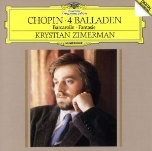 ショパン：４つのバラード、幻想曲、舟歌（ＳＨＭ－ＣＤ）／クリスティアン・ツィマーマン（ｐ）