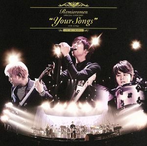 Ｙｏｕｒ　Ｓｏｎｇｓ　ｗｉｔｈ　ｓｔｒｉｎｇｓ　ａｔ　Ｙｏｋｏｈａｍａ　Ａｒｅｎａ／レミオロメン