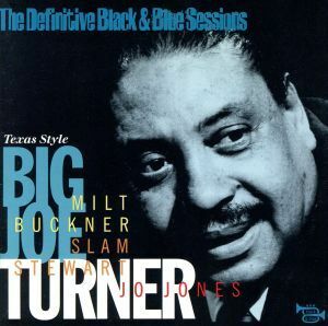 ビッグジョーターナー BIG JOE TURNER TEXAS STYLE