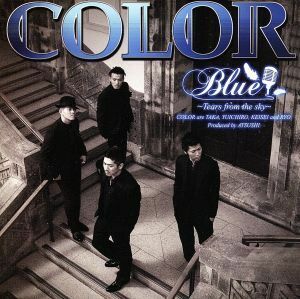 ＢＬＵＥ～Ｔｅａｒｓ　ｆｒｏｍ　ｔｈｅ　ｓｋｙ～／ＣＯＬＯＲ（ＥＸＩＬＥ　ＡＴＳＵＳＨＩ）