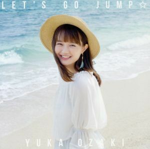 ＬＥＴ’Ｓ　ＧＯ　ＪＵＭＰ☆（通常盤）／尾崎由香