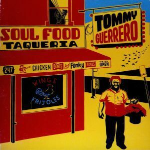 Ｓｏｕｌ　Ｆｏｏｄ　Ｔａｑｕｅｒｉａ／トミー・ゲレロ