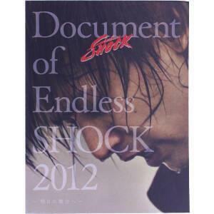 Ｄｏｃｕｍｅｎｔ　ｏｆ　Ｅｎｄｌｅｓｓ　ＳＨＯＣＫ　２０１２－明日の舞台へ－（初回生産限定版）／堂本光一