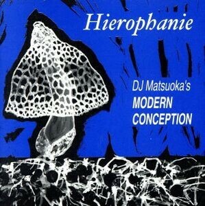 【国内盤CD】 DJ Matsuokas MODERN CONCEPTION／Hierophanie