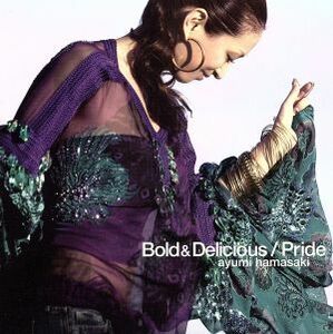 Ｂｏｌｄ＆Ｄｅｌｉｃｉｏｕｓ／Ｐｒｉｄｅ／浜崎あゆみ