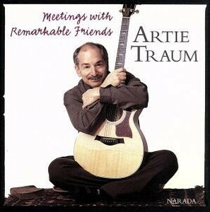 【輸入盤】Ｍｅｅｔｉｎｇｓ　Ｗｉｔｈ　Ｒｅｍａｒｋａｂｌｅ　Ｆｒｉｅｎｄｓ／アーティ・トラウム