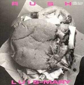 ＲＵＳＨ／Ｌｕｉｓ−Ｍａｒｙ