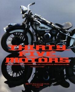 ＴＨＩＲＴＹ　ＦＩＶＥ　ＭＯＴＯＲＳ 齋藤マサヤ　アルティメット１／３５テクニクス　モーターサイクル編／齋藤マサヤ(著者)