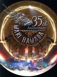 Ｍａｒｉ　Ｈａｍａｄａ　３５ｔｈ　Ａｎｎｉｖｅｒｓａｒｙ　Ｌｉｖｅ“Ｇｒａｃｉａ”ａｔ　Ｂｕｄｏｋａｎ／浜田麻里