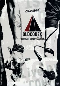 ＯＬＤＣＯＤＥＸ“ＣＯＮＴＲＡＳＴ　ＳＩＬＶＥＲ”Ｔｏｕｒ　ＦＩＮＡＬ　ＬＩＶＥ／ＯＬＤＣＯＤＥＸ