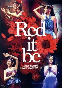 「Ｍａｉ　Ｋｕｒａｋｉ　Ｌｉｖｅ　Ｐｒｏｊｅｃｔ　２０１８“Ｒｅｄ　ｉｔ　ｂｅ　～君想ふ　春夏秋冬～”」（Ｂｌｕ－ｒａｙ　Ｄｉｓｃ